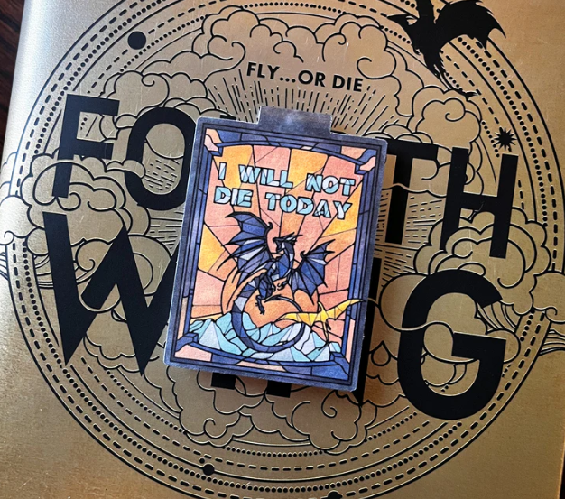 I Will Not Die Today - Fourth Wing Magnetic Bookmark